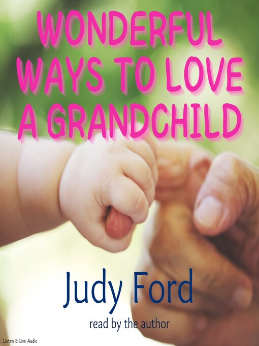 Title details for Wonderful Ways To Love A Grandchild by Judy Ford - Available